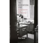 The Associational State: American Governance in the Twentieth Century