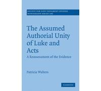 The Assumed Authorial Unity Of Luke And Acts