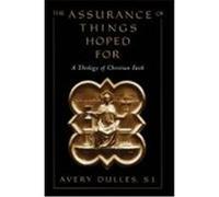 The Assurance of Things Hoped for Avery Robert Dulles (Auteur)