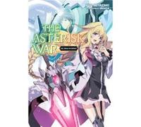 The Asterisk War Vol. 14 light novel by Yuu Miyazaki Yuu Miyazaki (Auteur)