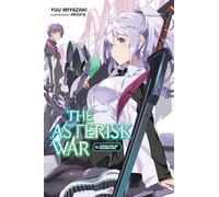The Asterisk War, Vol. 15 – Light Novel – Yen Press