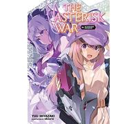 The Asterisk War, Vol. 16 – Light Novel – Yen Press