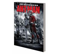 The Astonishing Ant-Man Vol. 1: Everybody Loves Team-Ups