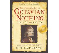 The Astonishing Life of Octavian Nothing, Traitor to the Nation, Volume I: The Pox Party