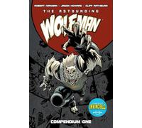 The Astounding Wolf-Man Compendium Vol. 1 - Image Comics