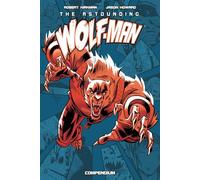 The Astounding Wolf-Man Compendium Vol. 1