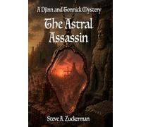 The Astral Assassin: A Djinn and Tonnick Murder Mystery