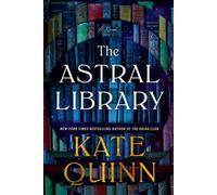 The Astral Library A Novel - Kate Quinn - William Morrow - ebook (ePub) - Livre