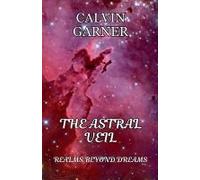 The Astral Veil: Realms Beyond Dreams