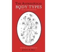 The Astrological Body Types Face, Form and Expression (Revised and Expanded Edition) by Judith A. Hill (1997-01-22)