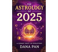 The Astrology of 2025: A cosmic shift in evolution