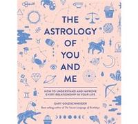 The Astrology of You and Me by Camille Chew Inconnu (Auteur)