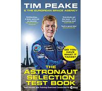 The Astronaut Selection Test Book: Do You Have What it Takes for Space?