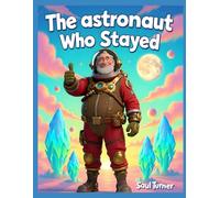 The Astronaut Who Stayed