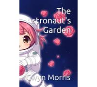 The Astronaut's Garden