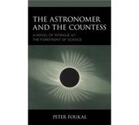 The Astronomer and the Countess by Peter Foukal Peter Foukal (Auteur)