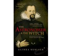 The Astronomer & The Witch: Johannes Kepler's Fight for His Mother