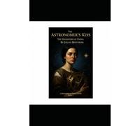 The Astronomer's Kiss