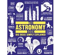 The Astronomy Book: Big Ideas Simply Explained (DK Big Ideas) by DK [Hardback]