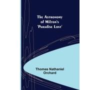The Astronomy Of Milton's 'paradise Lost