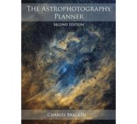 The Astrophotography Planner: Second Edition