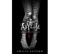 The Asylum for Wayward Victorian Girls by Emilie Autumn [Paperback] NEUF