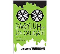 The Asylum Of Dr. Caligari