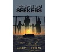 The Asylum Seekers Paperback Book By Albert I. Corban