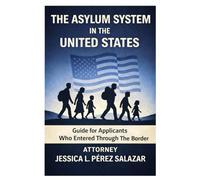 The Asylum System in the United States: Guide for Applicants Who Entered Through the Border