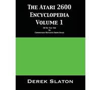 The Atari 2600 Encyclopedia Volume 1
