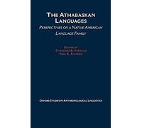 The Athabaskan Languages: Perspectives On A Native American Language Family