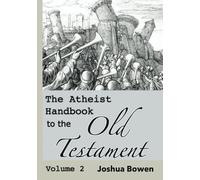 The Atheist Handbook to the Old Testament: Volume 2