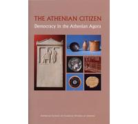 The Athenian Citizen: Democracy in the Athenian Agora