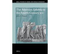 The Athenian Ephebeia in the Fourth Century Bce