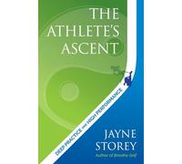 The Athlete’s Ascent: Deep practice and high performance