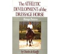 The Athletic Development of the Dressage Horse: Manege Patterns