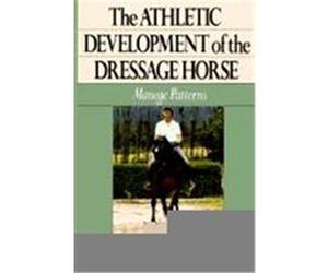 The Athletic Development of the Dressage Horse: Manege Patterns Kunffy, Charles de, De Kunffy, Charles (Auteur)