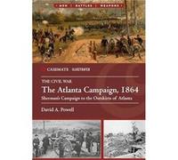 The Atlanta Campaign 1864 by David A. Powell David A. Powell (Auteur)