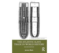 The Atlantic Slave Trade in World History – Routledge