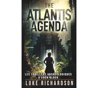 The Atlantis Agenda: Un Thriller Archéologique Palpitant (Version Française)