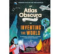 Atlas Obscura – Le guide de l'explorateur pour inventer le monde