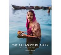 The Atlas of Beauty: Women of the World in 500 Portraits
