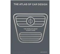 The Atlas of Car Design Jason Barlow (Auteur)