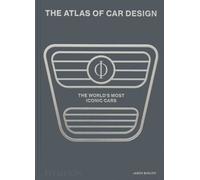 The Atlas of Car Design The world's most iconic cars classic edition - Jason Barlow - Phaidon Press - relié - Beau livre