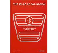 The atlas of car design: The World's Most Iconic Cars (Rally Red Edition)