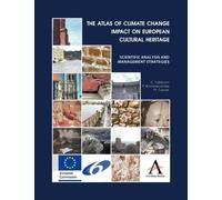 The Atlas Of Climate Change Impact On European Cultural Heritage