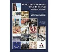 The Atlas Of Climate Change Impact On European Cultural Heritage