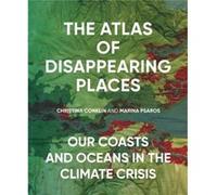 The Atlas of Disappearing Places by Marina Psaros Christina Conklin Marina Psaros (Auteur)