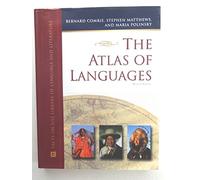 The Atlas of Languages: The Origin and Development of Languages Throughout the World