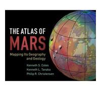 The Atlas of Mars by Philip R. Arizona State University Christensen Unknown (Auteur)